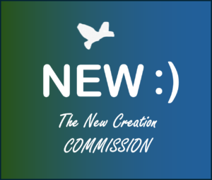 The New Creation Commission
